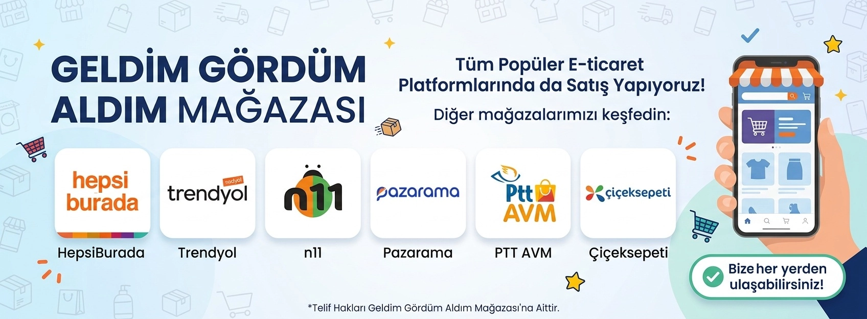 geldim gördüm aldım, n11, trendyol, hepsiburada, çiçeksepeti, pazarama, pttavm, satış, e-ticaret, 